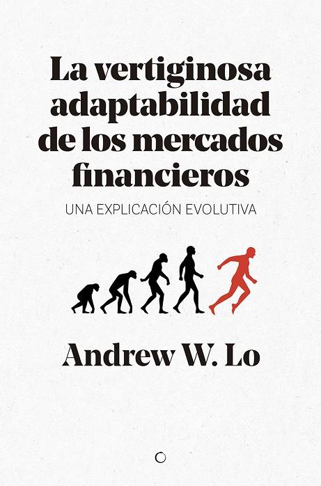 LA VERTIGINOSA ADAPTABILIDAD DE LOS MERCADOS FINANCIEROS | 9788494627194 | LO, ANDREW W. | Galatea Llibres | Librería online de Reus, Tarragona | Comprar libros en catalán y castellano online