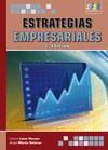 ESTRATEGIAS EMPRESARIALES. 2ª EDICIÓN | 9788415457244 | LÓPEZ NAVAZA, CARLOS/MARTÍN SOTERAS, ÁNGEL | Galatea Llibres | Llibreria online de Reus, Tarragona | Comprar llibres en català i castellà online