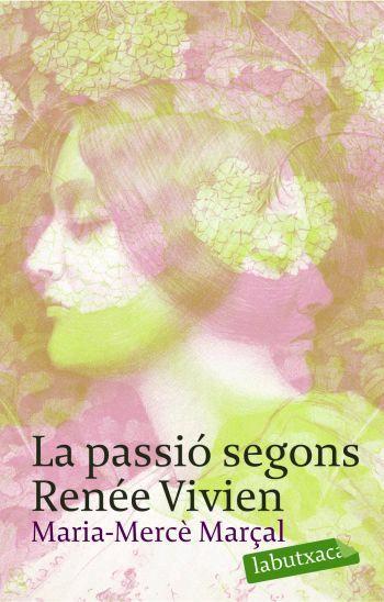 PASSIO SEGONS RENEE VIVIEN, LA | 9788496863415 | MARÇAL, MARIA MERCE | Galatea Llibres | Librería online de Reus, Tarragona | Comprar libros en catalán y castellano online