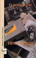 EN TEMPS PRIMER - VENTS DE PORT | 9788489890787 | MACIA I ALEGRET, RAMON | Galatea Llibres | Librería online de Reus, Tarragona | Comprar libros en catalán y castellano online
