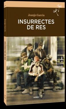 INSURRECTES DE RES | 9788416698325 | GARCIA, JOANJO | Galatea Llibres | Librería online de Reus, Tarragona | Comprar libros en catalán y castellano online