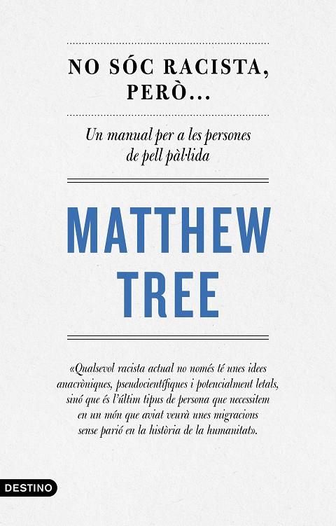 NO SÓC RACISTA, PERÒ... | 9788497103220 | TREE, MATTHEW | Galatea Llibres | Llibreria online de Reus, Tarragona | Comprar llibres en català i castellà online