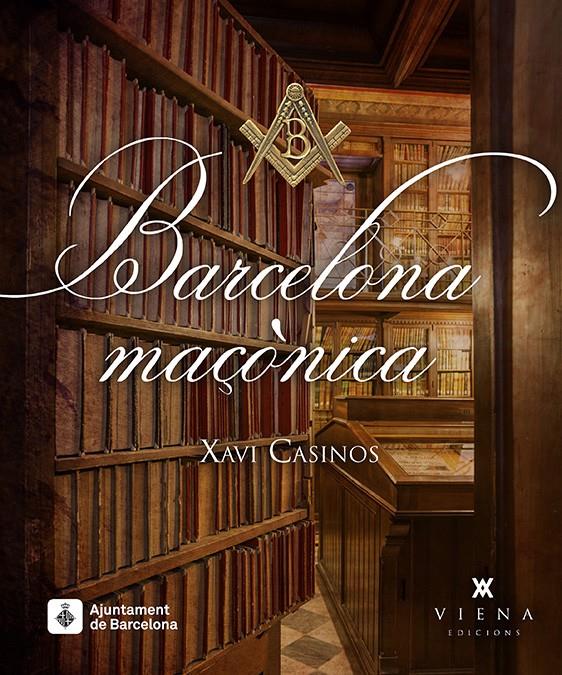 BARCELONA MAÇÒNICA | 9788483308141 | CASINOS COMAS, XAVI | Galatea Llibres | Librería online de Reus, Tarragona | Comprar libros en catalán y castellano online