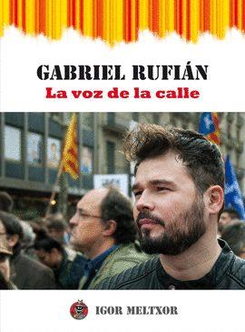 GABRIEL RUFIÁN. LA VOZ DE LA CALLE | 9788469773710 | MELTXOR, IGOR | Galatea Llibres | Llibreria online de Reus, Tarragona | Comprar llibres en català i castellà online