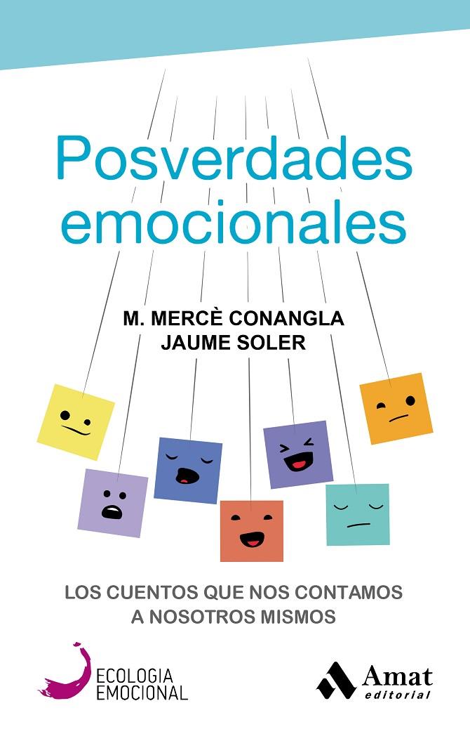 POSVERDADES EMOCIONALES | 9788417208394 | CONANGLA I MARÍN, MARIA MERCÈ/SOLER I LLEONART, JAUME | Galatea Llibres | Llibreria online de Reus, Tarragona | Comprar llibres en català i castellà online