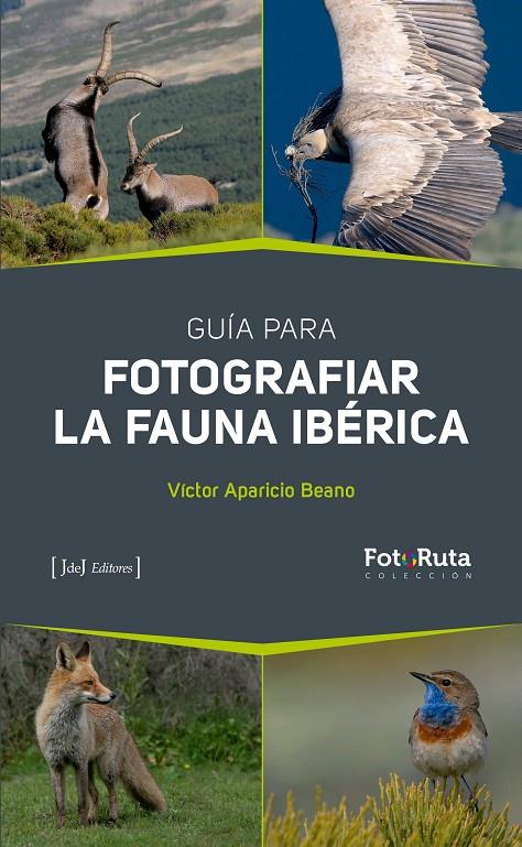 GUIA PARA FOTOGRAFIAR LA FAUNA IBERICA | 9788412251395 | APARICIO, VICTOR | Galatea Llibres | Librería online de Reus, Tarragona | Comprar libros en catalán y castellano online