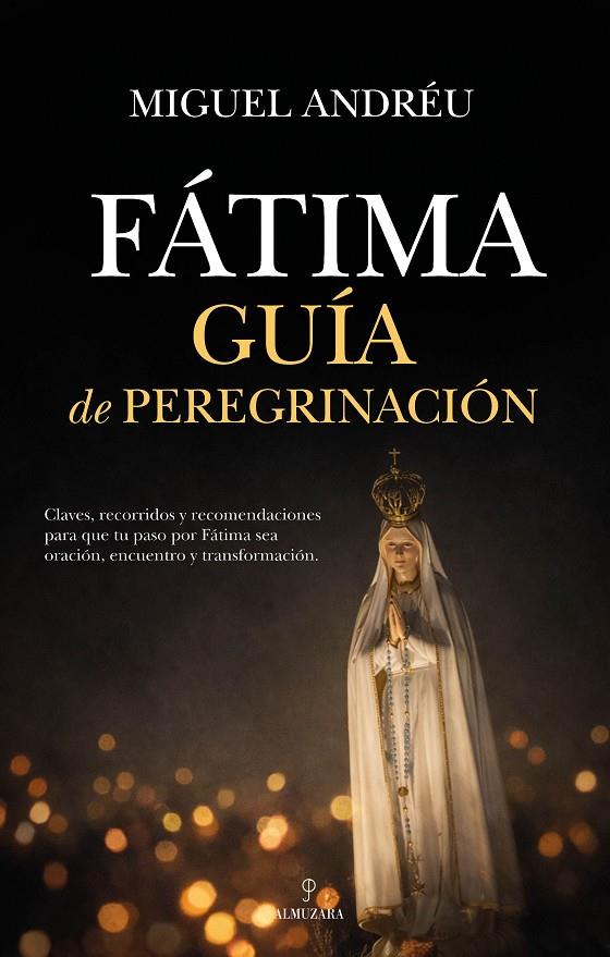 FÁTIMA. GUÍA DE PEREGRINACIÓN | 9791370202149 | ANDRÉU, MIGUEL | Galatea Llibres | Llibreria online de Reus, Tarragona | Comprar llibres en català i castellà online
