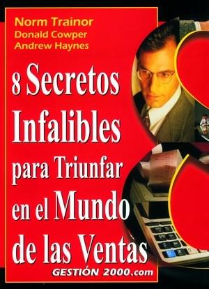 8 SECRETOS INFALIBLES PARA TRIUNFAR EN EL MUNDO DE LAS VENTA | 9788480888097 | TRAINOR, NORM | Galatea Llibres | Librería online de Reus, Tarragona | Comprar libros en catalán y castellano online