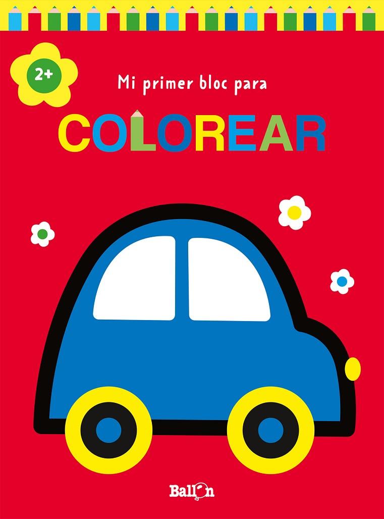 MI PRIMER BLOC PARA COLOREAR COCHE +2 | 9789403226934 | Galatea Llibres | Librería online de Reus, Tarragona | Comprar libros en catalán y castellano online