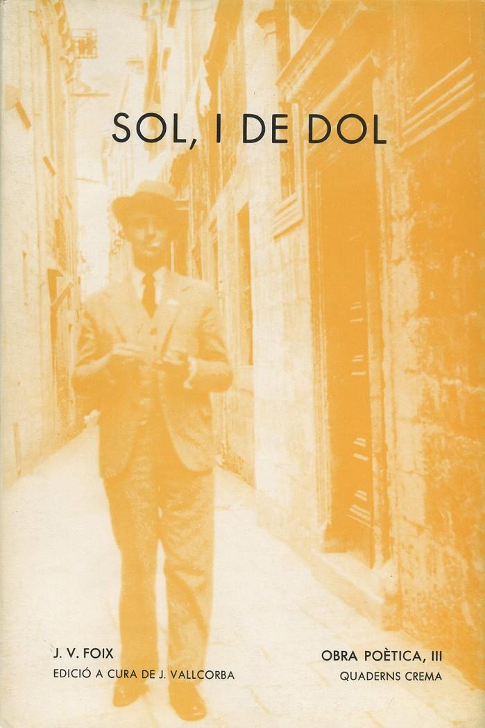 SOL, I DE DOL | 9788485704682 | FOIX, J.V | Galatea Llibres | Librería online de Reus, Tarragona | Comprar libros en catalán y castellano online
