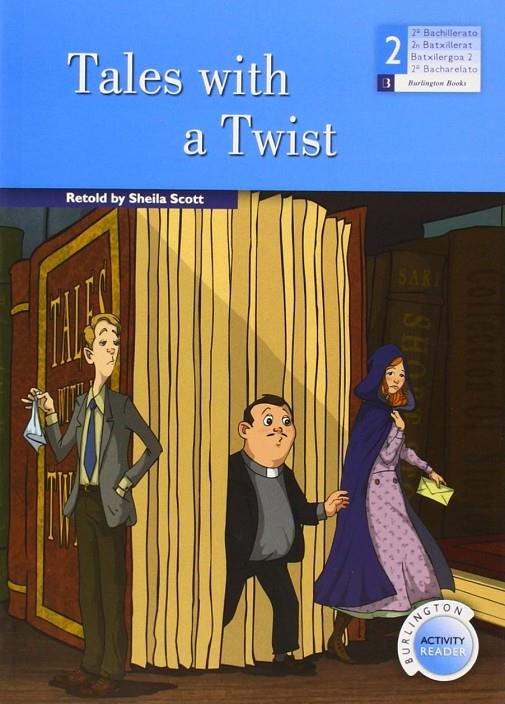 TALES WITH A TWIST -2 BACHILLERATO- | 9789963511617 | BURLINGTON | Galatea Llibres | Llibreria online de Reus, Tarragona | Comprar llibres en català i castellà online