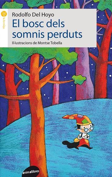 EL BOSC DELS SOMNIS PERDUTS | 9788415975366 | DEL HOYO, RODOLFO | Galatea Llibres | Llibreria online de Reus, Tarragona | Comprar llibres en català i castellà online