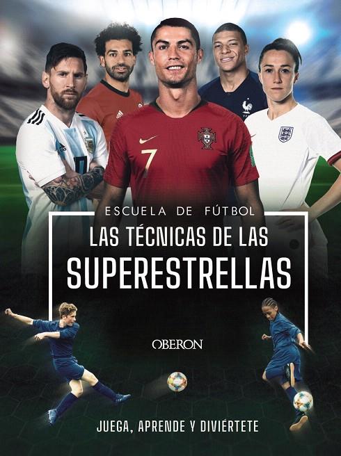 ESCUELA DE FUTBOL  LAS TÉCNICAS DE LAS SUPERESTRELLAS | 9788441543027 | COLSON, ROB | Galatea Llibres | Librería online de Reus, Tarragona | Comprar libros en catalán y castellano online
