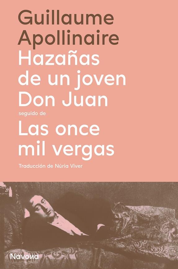 HAZAÑAS DE UN JOVEN DON JUAN SEGUIDO DE LAS ONCE MIL VERGAS | 9788419179968 | APOLLINAIRE, GUILLAUME | Galatea Llibres | Librería online de Reus, Tarragona | Comprar libros en catalán y castellano online