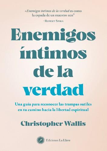 ENEMIGOS ÍNTIMOS DE LA VERDAD | 9788419350428 | WALLIS, CHRISTOPHER | Galatea Llibres | Llibreria online de Reus, Tarragona | Comprar llibres en català i castellà online