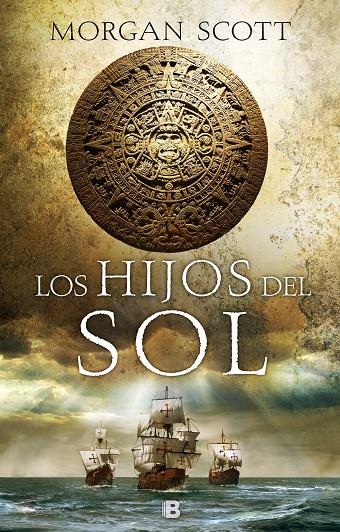 LOS HIJOS DEL SOL | 9788466665377 | SCOTT, MORGAN | Galatea Llibres | Librería online de Reus, Tarragona | Comprar libros en catalán y castellano online