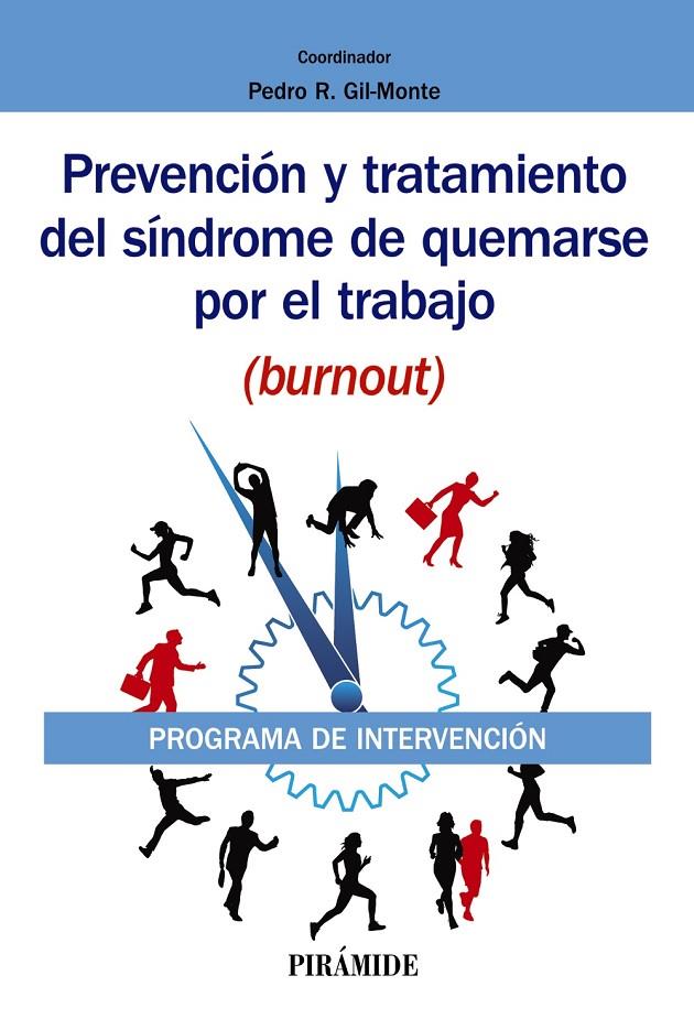 PREVENCIÓN Y TRATAMIENTO DEL SÍNDROME DE QUEMARSE POR EL TRABAJO (BURNOUT) | 9788436841732 | GIL-MONTE, PEDRO R. | Galatea Llibres | Librería online de Reus, Tarragona | Comprar libros en catalán y castellano online