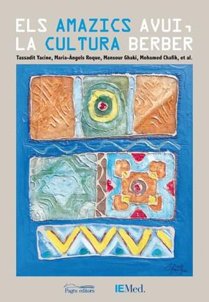 AMAZICS AVUI, LA CULTURA BERBER | 9788497798044 | VARIOS AUTORES | Galatea Llibres | Librería online de Reus, Tarragona | Comprar libros en catalán y castellano online