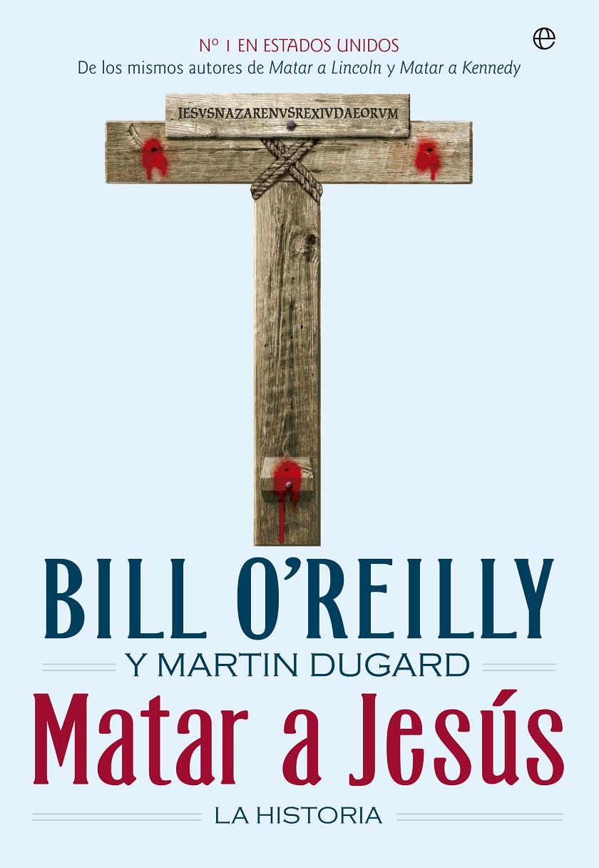 MATAR A JESÚS | 9788490600993 | O'REILLY, BILL/DUGARD, MARTIN | Galatea Llibres | Llibreria online de Reus, Tarragona | Comprar llibres en català i castellà online