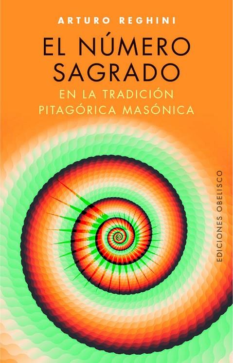 EL NUMERO SAGRADO EN LA TRADICION PITAGORICA MASONICA | 9788491113799 | REGHINI, ARTHUR | Galatea Llibres | Librería online de Reus, Tarragona | Comprar libros en catalán y castellano online