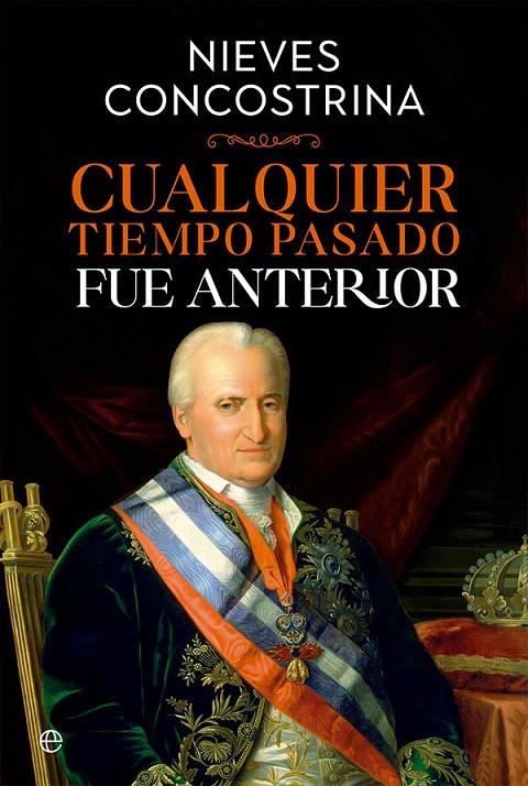 CUALQUIER TIEMPO PASADO FUE ANTERIOR | 9788413842349 | CONCOSTRINA, NIEVES | Galatea Llibres | Librería online de Reus, Tarragona | Comprar libros en catalán y castellano online