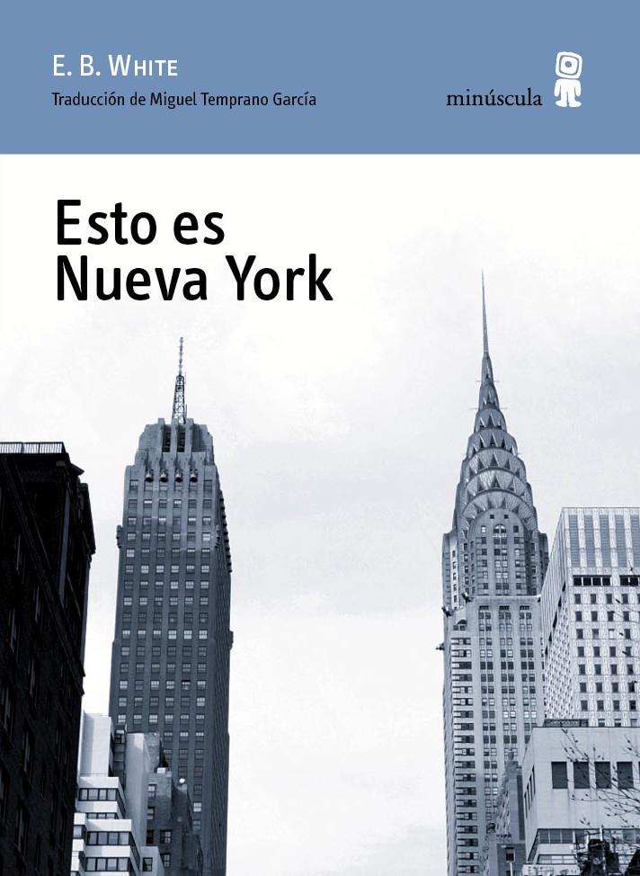ESTO ES NUEVA YORK | 9788494145759 | WHITE, E.B. | Galatea Llibres | Librería online de Reus, Tarragona | Comprar libros en catalán y castellano online
