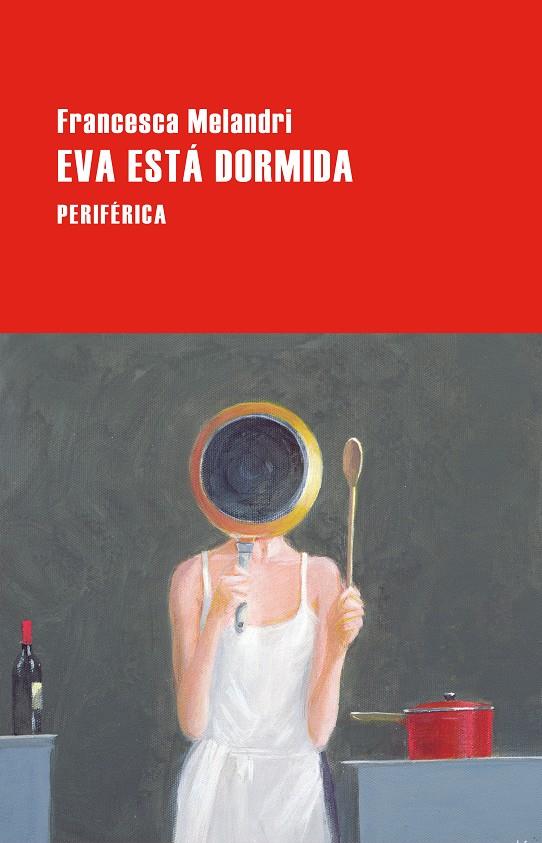 EVA ESTÁ DORMIDA | 9788410171817 | MELANDRI, FRANCESCA | Galatea Llibres | Llibreria online de Reus, Tarragona | Comprar llibres en català i castellà online