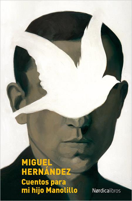 CUENTOS PARA MI HIJO MANOLILLO | 9788416830534 | HERNÁNDEZ, MIGUEL | Galatea Llibres | Librería online de Reus, Tarragona | Comprar libros en catalán y castellano online