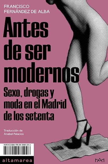 ANTES DE SER MODERNOS | 9788418481246 | FERNÁNDEZ DE ALBA, FRANCISCO | Galatea Llibres | Librería online de Reus, Tarragona | Comprar libros en catalán y castellano online
