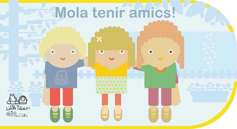 MOLA TENIR AMICS! | 9788492636471 | MATEU I VILASECA, ASSUMPTA/CAMPABADAL GILI, MòNICA | Galatea Llibres | Llibreria online de Reus, Tarragona | Comprar llibres en català i castellà online