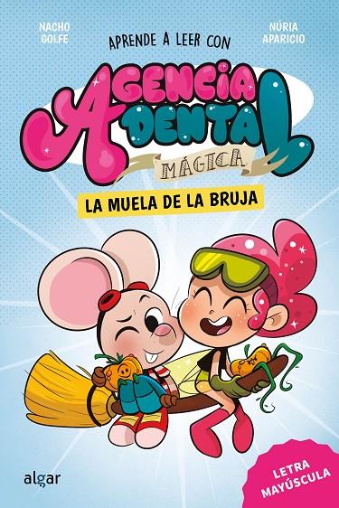 AGENCIA DENTAL MÁGICA 4. LA MUELA DE LA BRUJA | 9788491429180 | GOLFE, NACHO | Galatea Llibres | Llibreria online de Reus, Tarragona | Comprar llibres en català i castellà online