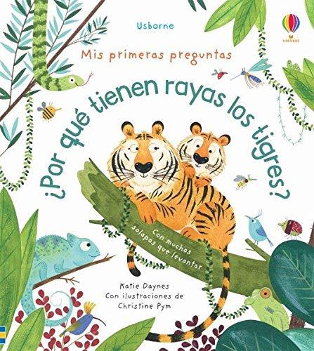 POR QUE TIENEN RAYAS LOS TIGRES | 9781474979559 | DAYNES, KATIE | Galatea Llibres | Llibreria online de Reus, Tarragona | Comprar llibres en català i castellà online