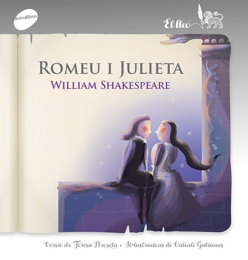 ROMEU I JULIETA (COL·LECCIÓ EL LLEÓ, 5) | 9788415975939 | SHAKESPEARE, WILLIAM | Galatea Llibres | Llibreria online de Reus, Tarragona | Comprar llibres en català i castellà online