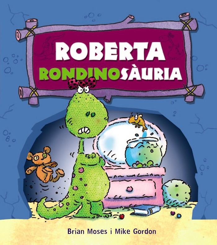 ROBERTA RONDINOSÀURIA | 9788448931254 | MOSES, BRIAN | Galatea Llibres | Librería online de Reus, Tarragona | Comprar libros en catalán y castellano online