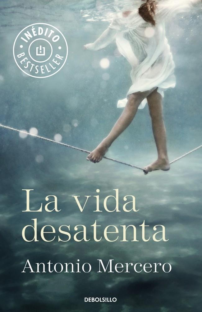 LA VIDA DESATENTA | 9788490328859 | MERCERO, ANTONIO | Galatea Llibres | Llibreria online de Reus, Tarragona | Comprar llibres en català i castellà online