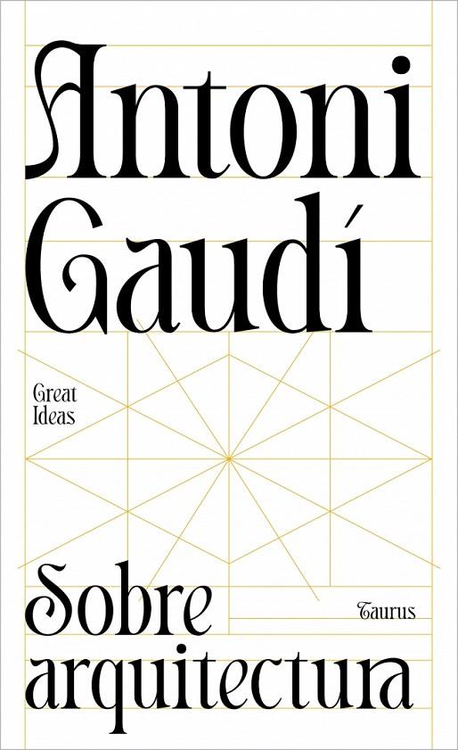 SOBRE ARQUITECTURA (SERIE GREAT IDEAS) | 9788430629312 | GAUDÍ, ANTONI | Galatea Llibres | Llibreria online de Reus, Tarragona | Comprar llibres en català i castellà online