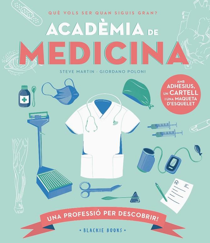 ACADÈMIA DE MEDICINA | 9788418733734 | MARTIN, STEVE/KEOGHAN, ANGELA | Galatea Llibres | Llibreria online de Reus, Tarragona | Comprar llibres en català i castellà online