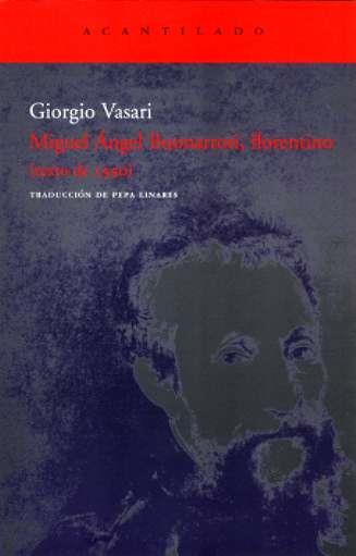 MIGUEL ANGEL BUONARROTI, FLORENTINO | 9788496834125 | VASARI, GIORGIO | Galatea Llibres | Llibreria online de Reus, Tarragona | Comprar llibres en català i castellà online
