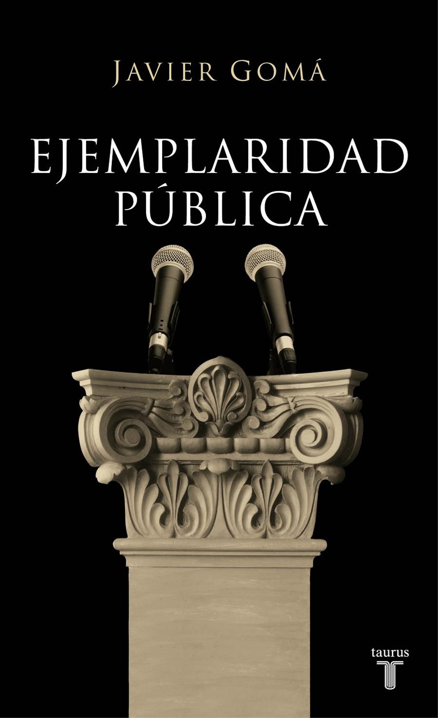 EJEMPLARIDAD PÚBLICA | 9788430606832 | GOMÁ LANZÓN, JAVIER | Galatea Llibres | Librería online de Reus, Tarragona | Comprar libros en catalán y castellano online