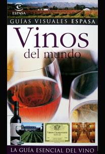 VINOS DEL MUNDO GUIAS VISUALES | 9788467020953 | ESPASA CALPE | Galatea Llibres | Librería online de Reus, Tarragona | Comprar libros en catalán y castellano online