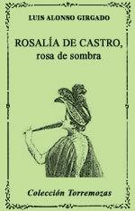 ROSALIA DE CASTRO,ROSA DE SOMBRA | 9788478391417 | ALONSO GIRGADO, LUIS | Galatea Llibres | Librería online de Reus, Tarragona | Comprar libros en catalán y castellano online