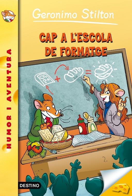 CAP A L'ESCOLA DEL FORMATGE. STILTON 54 | 9788490575062 | Galatea Llibres | Librería online de Reus, Tarragona | Comprar libros en catalán y castellano online