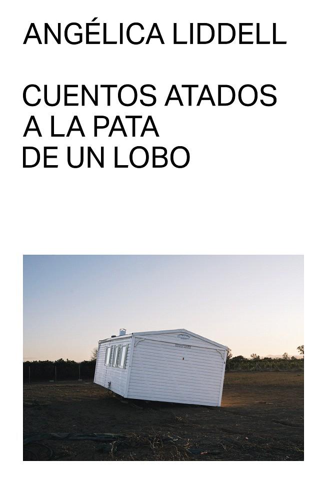 CUENTOS ATADOS A LA PATA DE UN LOBO | 9791399035711 | LIDDELL, ANGÉLICA | Galatea Llibres | Llibreria online de Reus, Tarragona | Comprar llibres en català i castellà online
