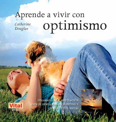 APRENDE A VIVIR CON OPTIMISMO | 9788499170404 | DOUGLAS, CATHERINE | Galatea Llibres | Librería online de Reus, Tarragona | Comprar libros en catalán y castellano online