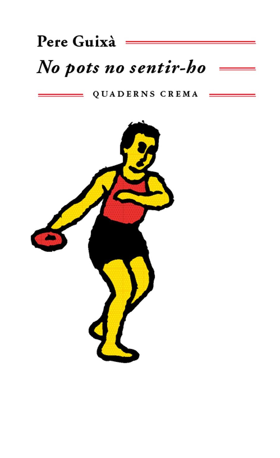 NO POTS NO SENTIR-HO | 9788477274582 | GUIXA, PERE | Galatea Llibres | Llibreria online de Reus, Tarragona | Comprar llibres en català i castellà online