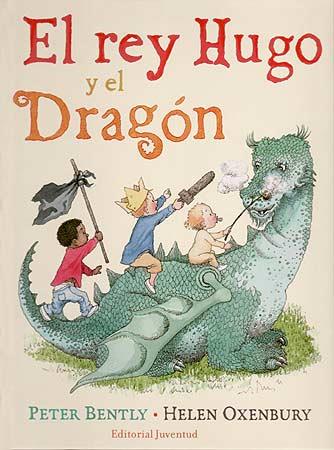 REY HUGO Y EL DRAGON | 9788426138323 | BENTLY I HELEN OXENBURY | Galatea Llibres | Librería online de Reus, Tarragona | Comprar libros en catalán y castellano online