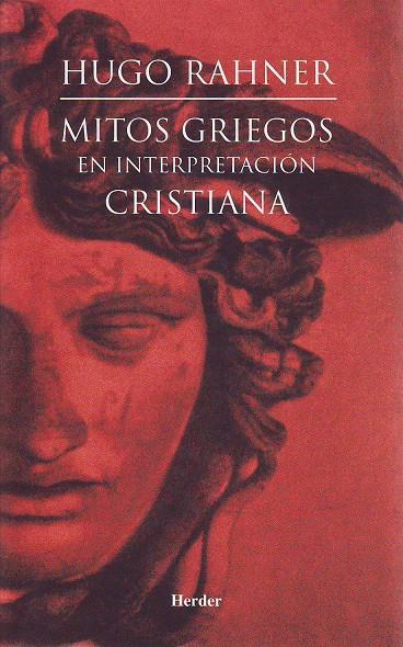 MITOS GRIEGOS EN INTERPRETACION CRISTIANA | 9788425422836 | RAHNER, HUGO | Galatea Llibres | Llibreria online de Reus, Tarragona | Comprar llibres en català i castellà online