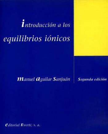 INTRODUCCION A LOS EQUILIBRIOS IONICOS | 9788429175509 | AGUILAR SANJUAN, MANUEL | Galatea Llibres | Librería online de Reus, Tarragona | Comprar libros en catalán y castellano online