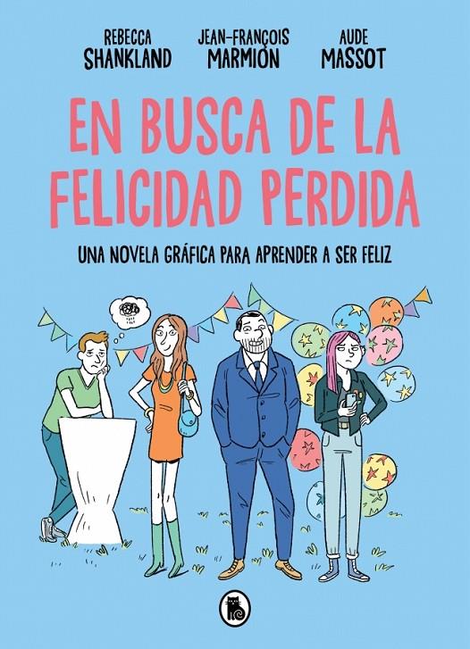 EN BUSCA DE LA FELICIDAD PERDIDA | 9788402431394 | SHANKLAND, REBECCA/MARMION, JEAN-FRANÇOIS | Galatea Llibres | Librería online de Reus, Tarragona | Comprar libros en catalán y castellano online