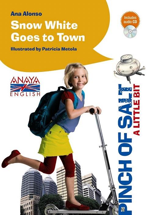 SNOW WHITE GOES TO TOWN | 9788467861037 | ALONSO, ANA | Galatea Llibres | Librería online de Reus, Tarragona | Comprar libros en catalán y castellano online